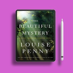 The Beautiful Mystery Chief Inspector Armand Gamache, #8 by Louise Penny. Gifted Reading [PDF]