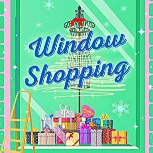 Stream [How To Read] (PDF) Window Shopping By Tessa Bailey by ryra