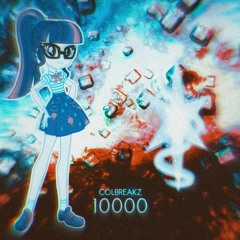ColBreakz - 10000 (Twilight Sparkle Collective Remix)