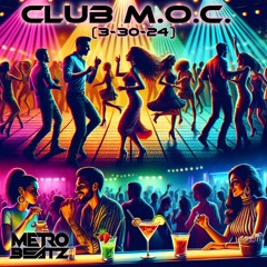 Club M.O.C. (Aired On MOCRadio 3-30-24)