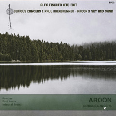 Serious Dancers x Paul Kalkbrenner - Aroon x Sky and Sun (Alex FISCHER(FR) Edit)