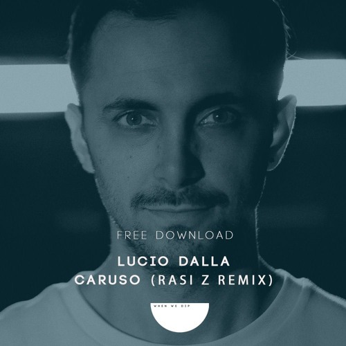 Lucio Dalla - Caruso (RASI Z Remix)