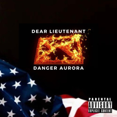 Dear Lieutentant - Danger Aurora
