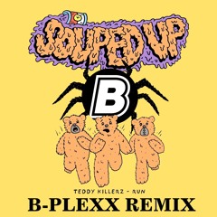 Teddy Killers - Run (B-PLEXX FREE DOWNLOAD)