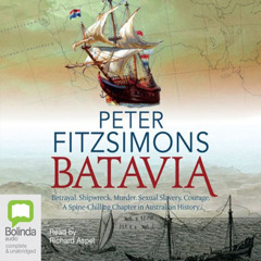 [Access] PDF √ Batavia by  Peter FitzSimons,Richard Aspel,Bolinda Publishing Pty Ltd