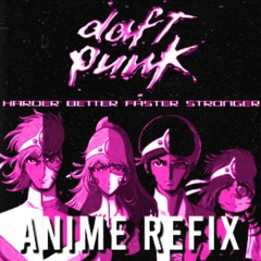 FREE DOWNLOAD: Daft Punk - Harder, Better, Faster, Stronger (AniMe Refix)