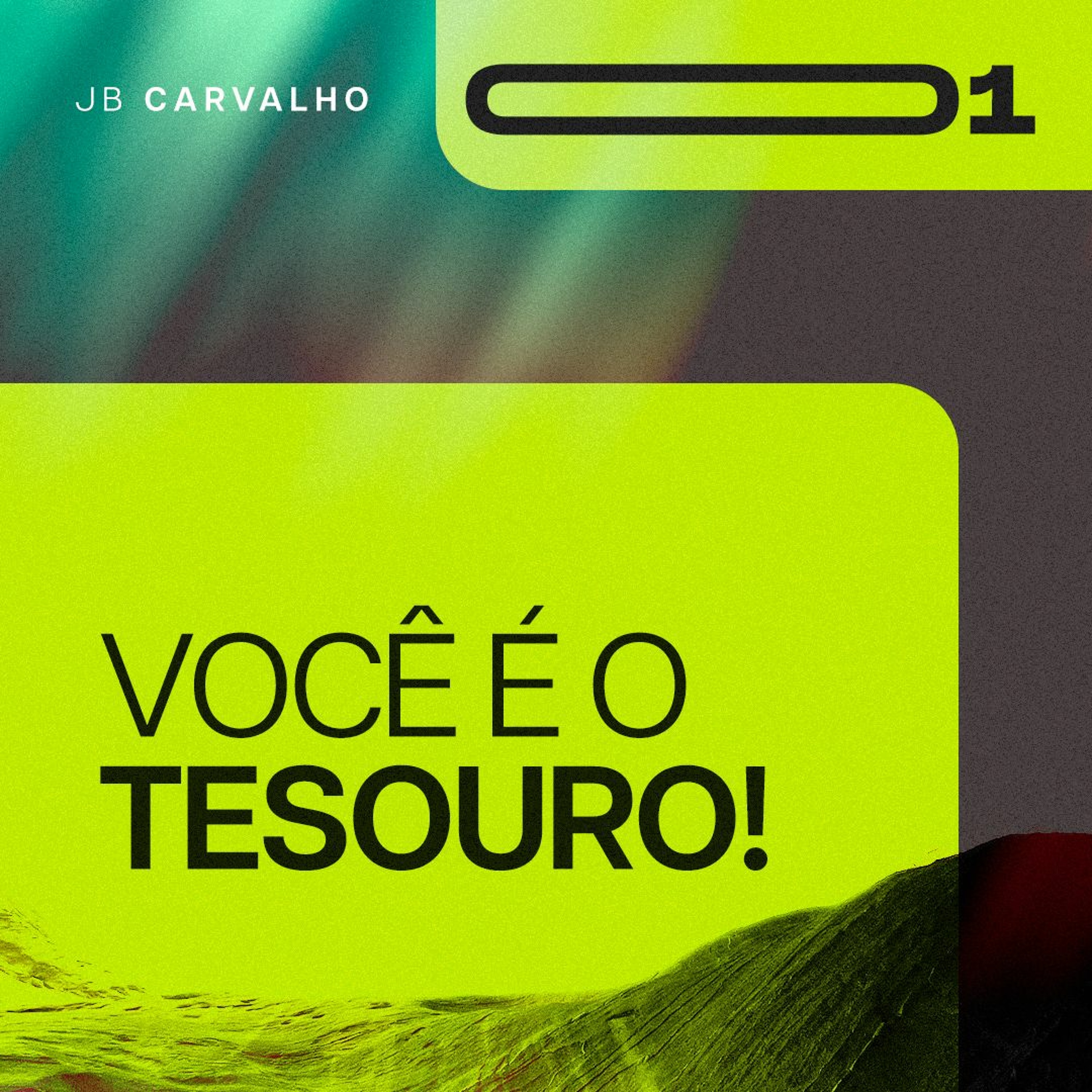 #001 - Você é o Tesouro - Promessas Nossas de cada dia - JB Carvalho