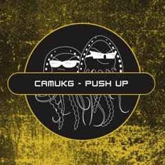 CamUKG - Push Up (Free Download)[PFS:94]