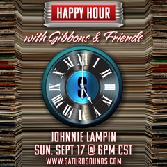 Johnnie Lampin - Happy Hour With Gibbons & Friends #002