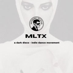 MLTX: A Dark Disco - Indie Dance DJ Set