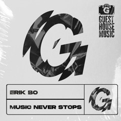 Erik Bo - Music Never Stop