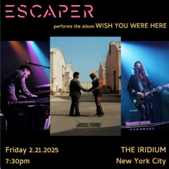 2. Wish You Were Here (full album)(cover) - Escaper live at The Iridium (New York, NY) 2.21.2025