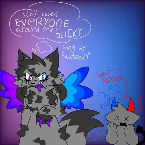 WHY DOES EVERYONE AROUND ME SUCK?!