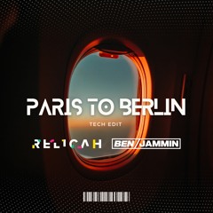 Ben JAMMIN & Relicah - Paris To Berlin