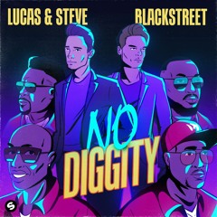 Lucas & Steve x Blackstreet - No Diggity [OUT NOW]