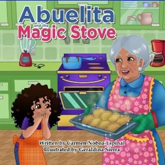 [ebook] read pdf ⚡ Abuelita and the Magic Stove get [PDF]