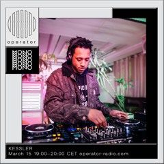KESSLER | MONO x Operator Fundraiser - 15th March 2021