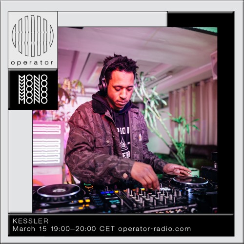 KESSLER | MONO x Operator Fundraiser - 15th March 2021