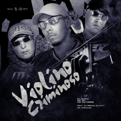 Violino Criminoso (feat. DJ Guina & DJ RENAN DA CITY)