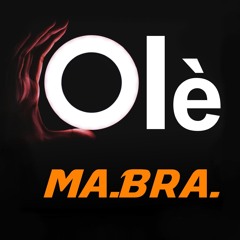 Olè (Ma.Bra. Edit Mix)