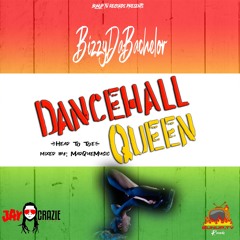 BizzyDaBachelor - DanceHall Queen (Head To Toe)