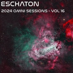 Eschaton: The 2024 Omni Sessions - Volume 16