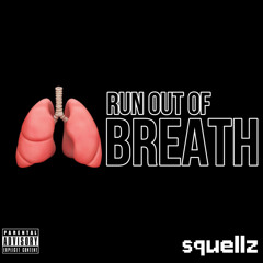 Run out of Breath