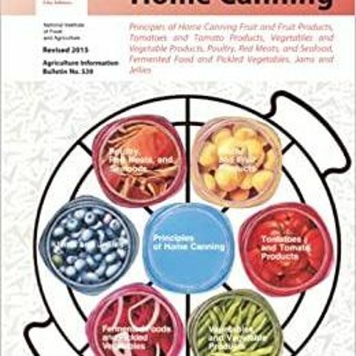 Stream PDFDownload USDA Complete Guide to Home Canning Revised