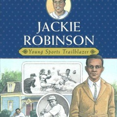 FREE EBOOK 📙 Jackie Robinson: Young Sports Trailblazer (Childhood of Famous American