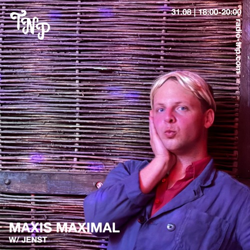 Maxis Maximal w/ Jenst @ Radio TNP 31.08.2024