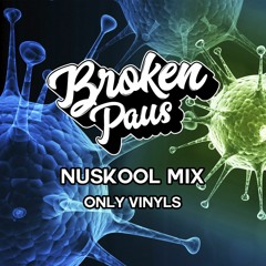 Broken Paus -- Nu Skool Mix -- Only Vinyl
