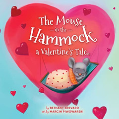 GET EPUB ✔️ The Mouse in the Hammock, a Valentine's Tale by  Bethany Brevard [EPUB KI