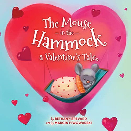 [GET] KINDLE 🖍️ The Mouse in the Hammock, a Valentine's Tale by  Bethany Brevard [EP