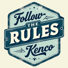 Follow The Rules - Kenco (DFR001)