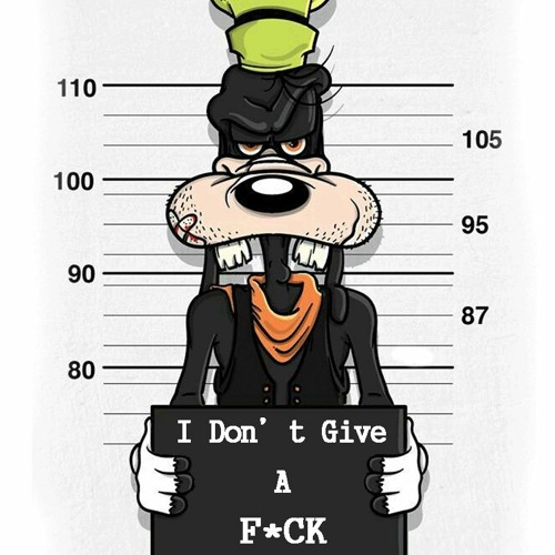 I Don't Give A F*CK