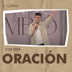 Oración de la mañana 🌎🌍🌏- 23 Abril 2024 - Juan Muñoz | El Lugar de Su Presencia
