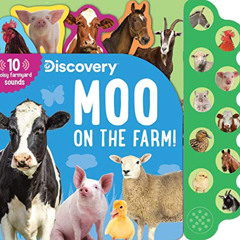 Access KINDLE 💕 Discovery: Moo on the Farm! (10-Button Sound Books) by  Thea Feldman