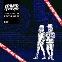 Hybrid Theory - Take Flight [3000 Blog Premiere]