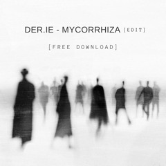 Der.ie - Mycorrhiza (Re-Edit) [Free Dowload]