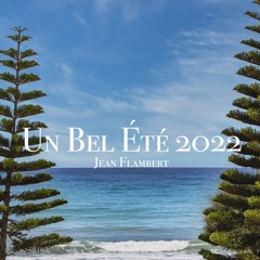 Un Bel Été 2022 - Jean Flambert
