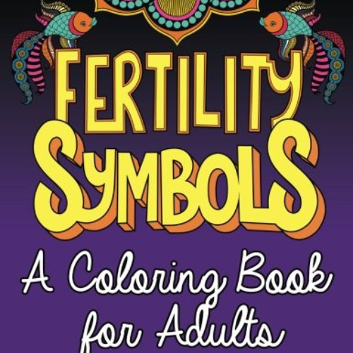 Get EPUB 📑 Fertility Symbols: A Coloring Book for Adults (Baby Bump) by  Rayven Moni