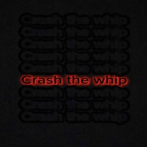 Carsh the whip