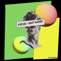 PREMIERE | Statues - Night Runner [MM Discos] 2024
