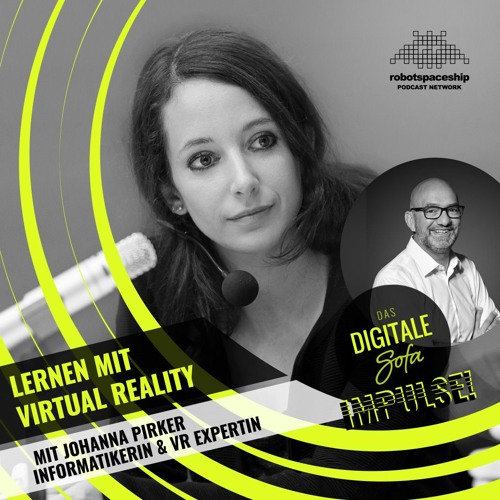 Lernen mit Virtual Reality – Johanna Pirker, Informatikerin & VR Expertin #103