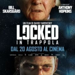 [OPENLOAD] — "Locked - In Trappola" Streaming-ITA in Alta Definizione