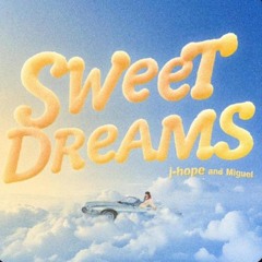 j-hope & miguel - sweet dreams (speed up)