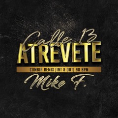 Calle 13 & Mike F - Atrevete (Clean) (Remix Cumbianchero) 98 Bpm