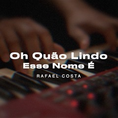Oh Quão Lindo Esse Nome É