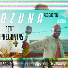 Ozuna - 100 Preguntas (Reggaeton Version) Perreo | Prod. DaBeats