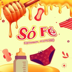 Grelo - Só Fé (Faithman, Felps (Br) Remix)